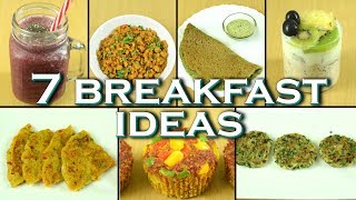7 healthy breakfast recipes for the entire week| Simple, Easy, Quick \& Healthy breakfast ideas