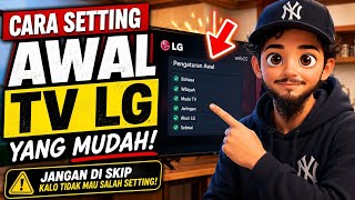 SETTING AWAL TV LG TERBARU 2026! Jangan Asal Klik, Bisa Salah Pengaturan