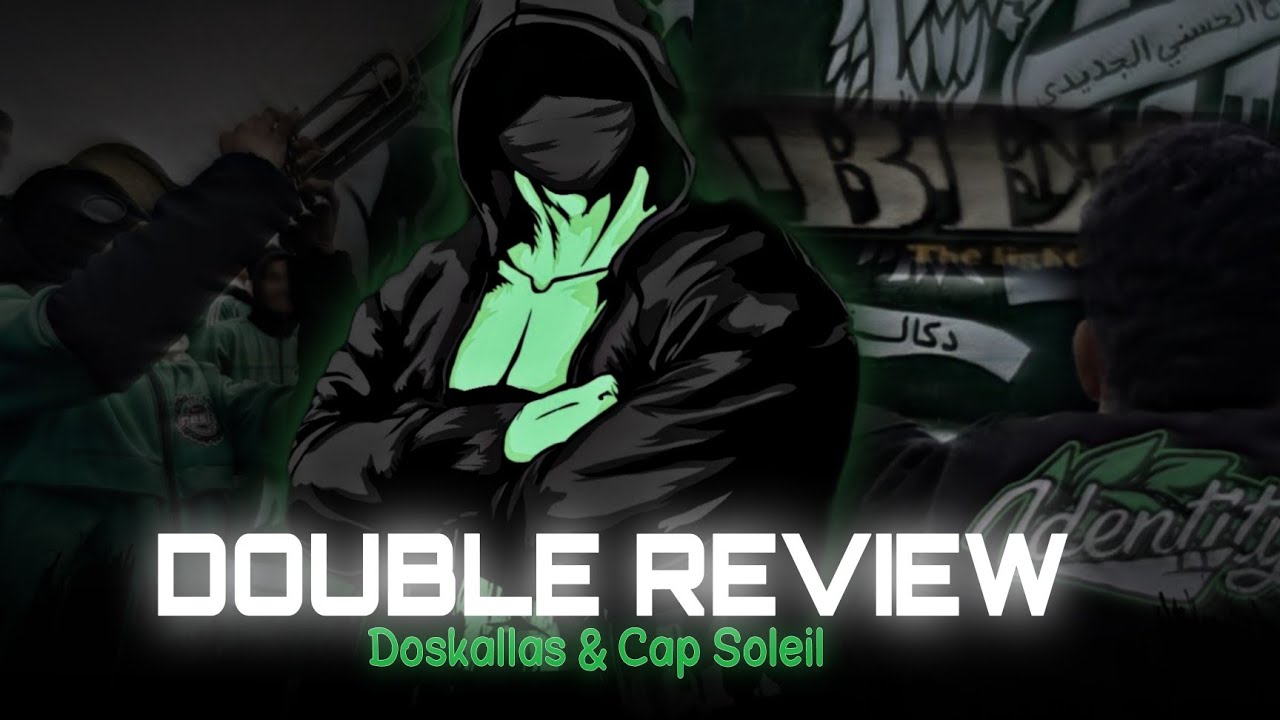 Dos Kallas & Cap Soleil | double review | CLASH ULTRAS