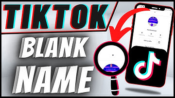 How To Have Blank Name On TikTok | Invisible Name