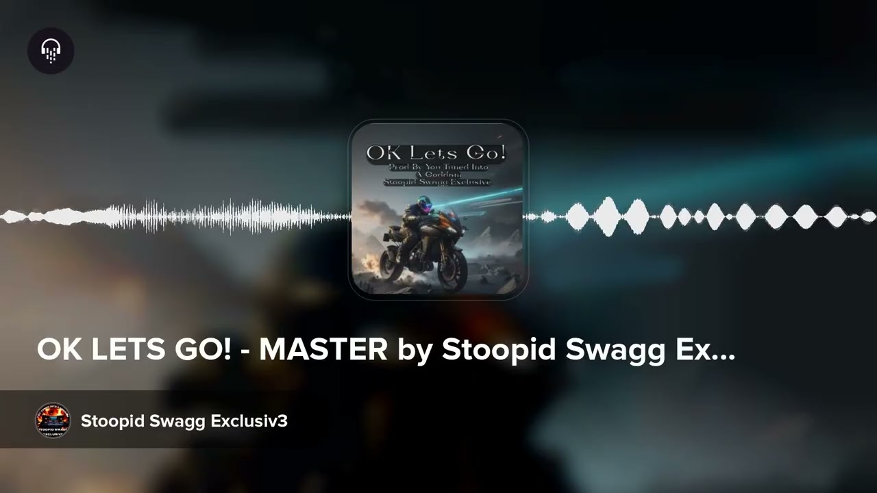 OK LETS GO! - MASTER by Stoopid Swagg Exclusiv3