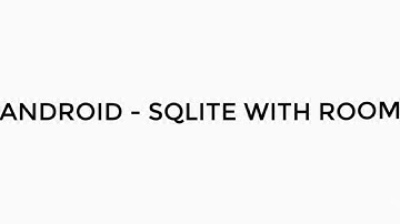 ANDROID - SQLITE WITH ROOM TUTORIAL IN JAVA