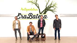 Video thumbnail of "EraBatera - 'Antipodetan' (aurkezpen singlea)"