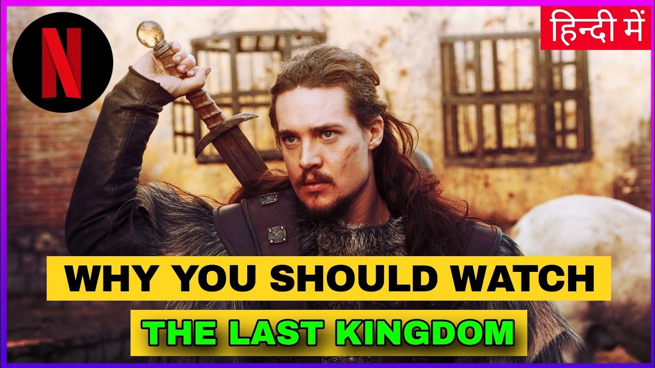 THE LAST KINGDOM - Series Review in Hindi
