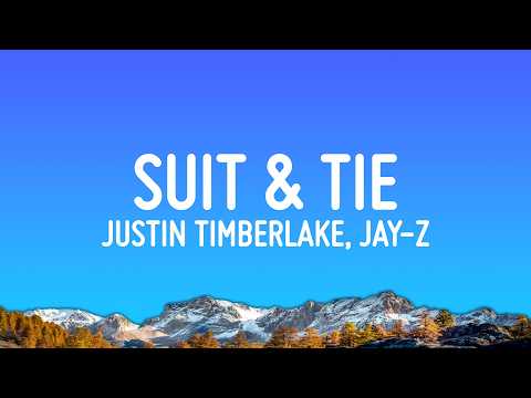 Justin Timberlake - Suit & Tie (Lyrics) ft. Jay-Z