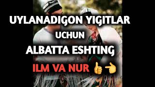 #Abdulloh #domla 2021 Уйланадиган йигитлар учун Uylanadigan yigitlar eshtsin