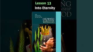 Lesson 13: Into Eternity - Sabbath School - Growing in a Relationship with God