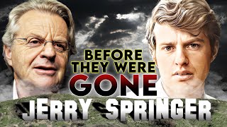 Jerry Springer | Before They Were Gone | Tribute To Legendary TV Host