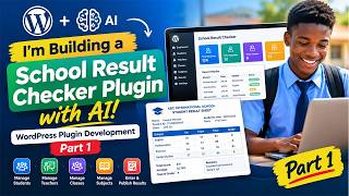 Full I’m Building a School Result Checker Plugin with AI! | WordPress Plugin Development – Part 1 Update