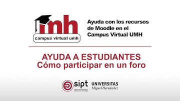 Cómo participar en un foro. Ayuda con los recursos de Moodle en el Campus Virtual de la UMH