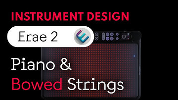 Piano & Bowed Strings on the Erae