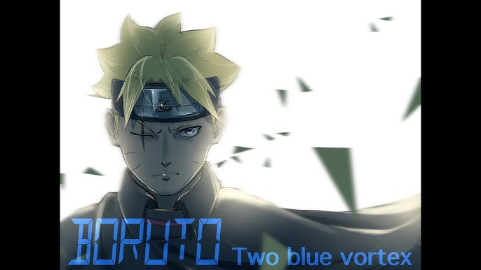 Boruto - Opening 1  Two Blue Vortex (fan) : r/animation