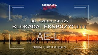 🚩Do czego służy blokada ekspozycji AE-L - Fotografia jest Fajna screenshot 1