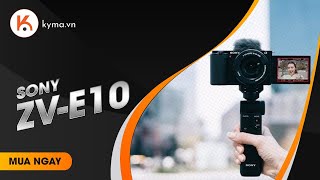 Máy ảnh Sony ZV-E10 | Chính hãng, giá tốt