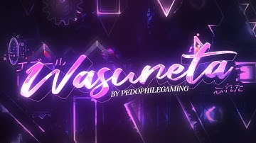 【4K】 "Wasureta" by Crazen & more (Extreme Demon) | Geometry Dash 2.11