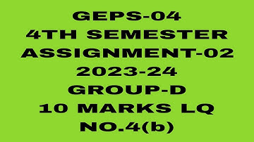 OSOU//4TH SEMESTER//ASSIGNMENT-02(2023-24)//GROUP-D//10 Marks Long Question Answer//No.4(b) #osou