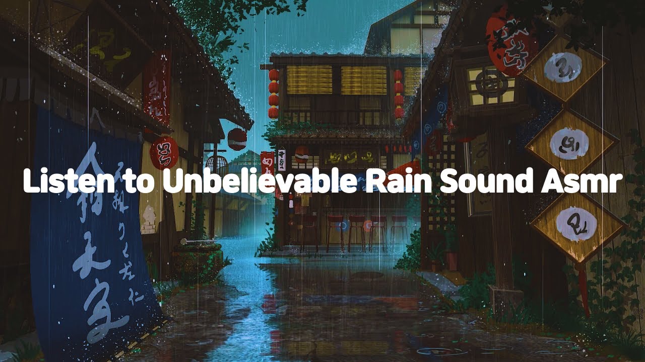 Listen to Unbelievable Rain Sound Asmr YouTube