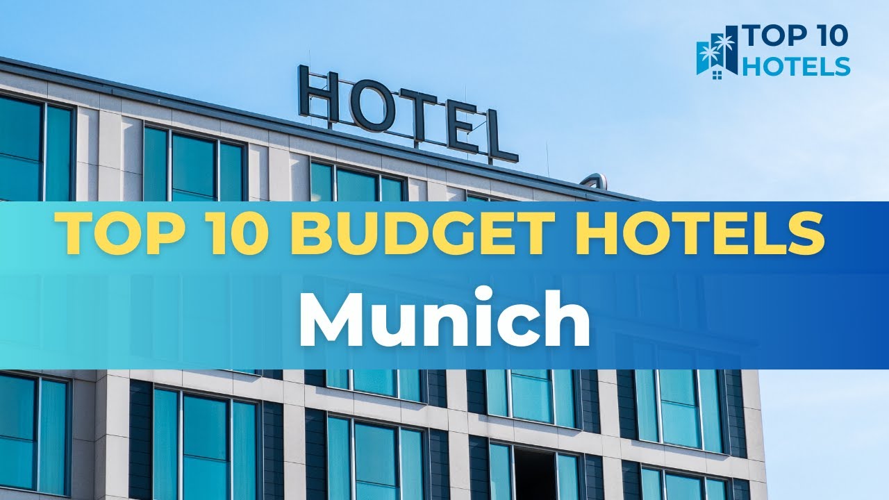Top 10 Budget Hotels in Munich
