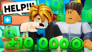 If You Help Me, You Get $10,000 Robux...