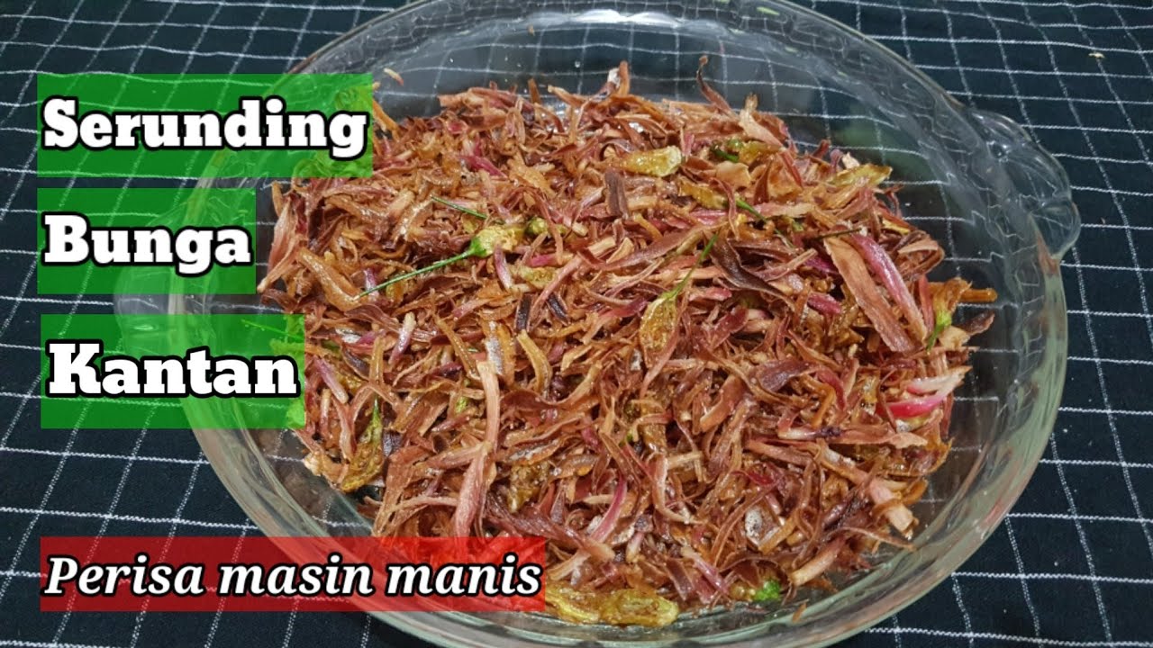 Cara masak serunding bunga kantan yang betul. | makanan sabah 