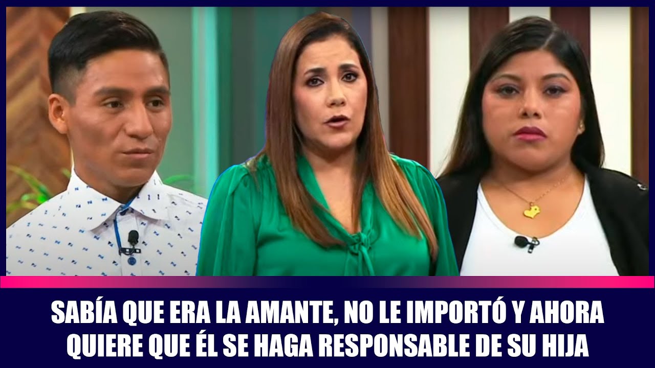 Sabía que era la amante, no le importó y ahora quiere que él se haga responsable de su hija