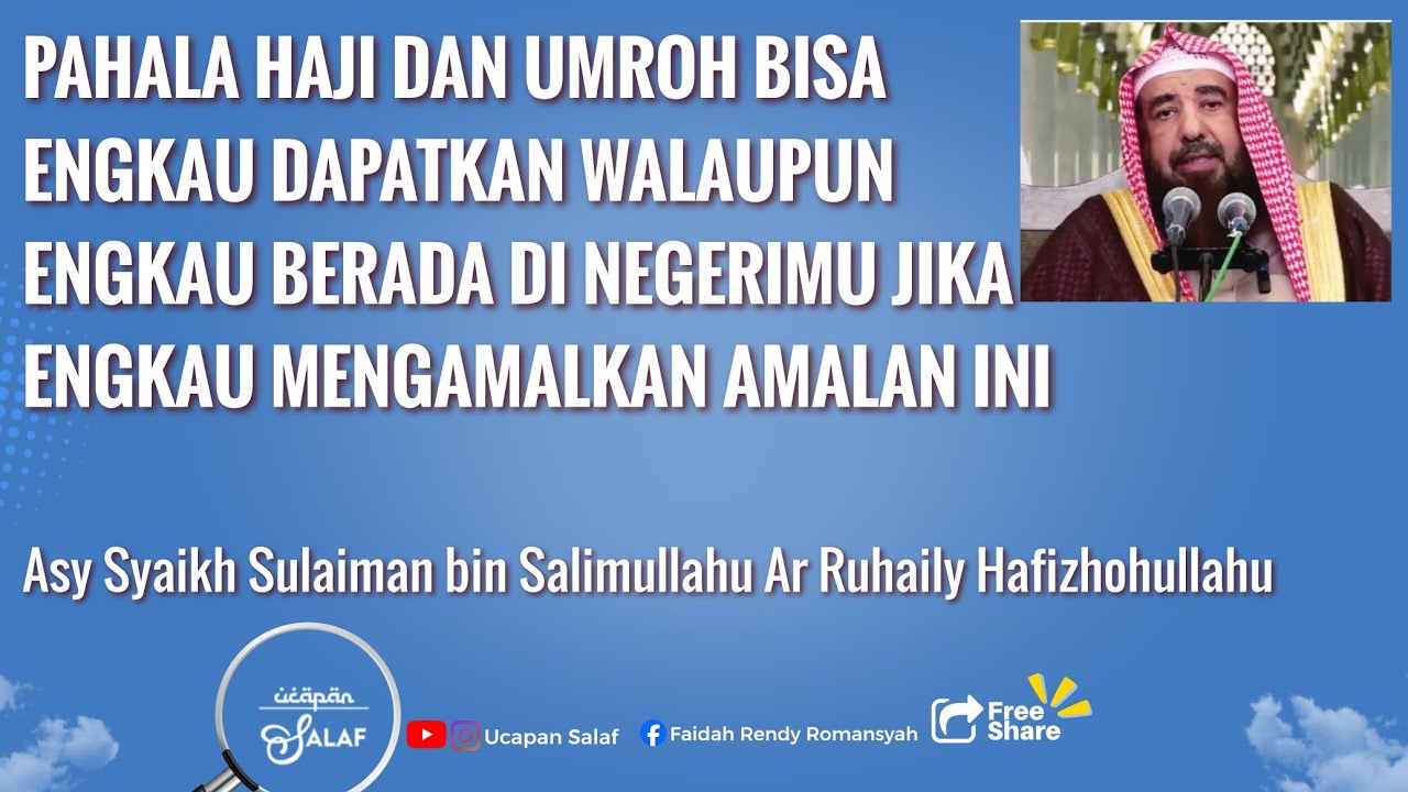 Engkau Bisa Mendapatkan Pahala Haji dan Umroh Walaupun diNegerimu Jika Engkau mengamalkan Amalan Ini