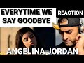 Angelina Jordan – Every Time We Say Goodbye - 1st time listen!