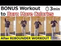 【Additional Rebounder WORKOUT】to Burn More Calories for Weight Loss after Trampoline Exercises