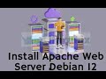 4#Installation et Configuration du serveur web Apache sous Debian12 Part II