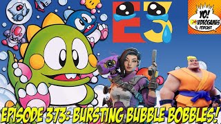 YoVideogames Podcast Episode 373: Bursting Bubble Bobbles!