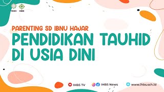 [LIVE PARENTING] TAUHID DI USIA DINI | Ustadz Zainal Abidin LC,M.M. حفظه الله