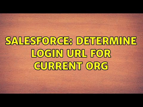 Salesforce: Determine login URL for current org (3 Solutions!!)