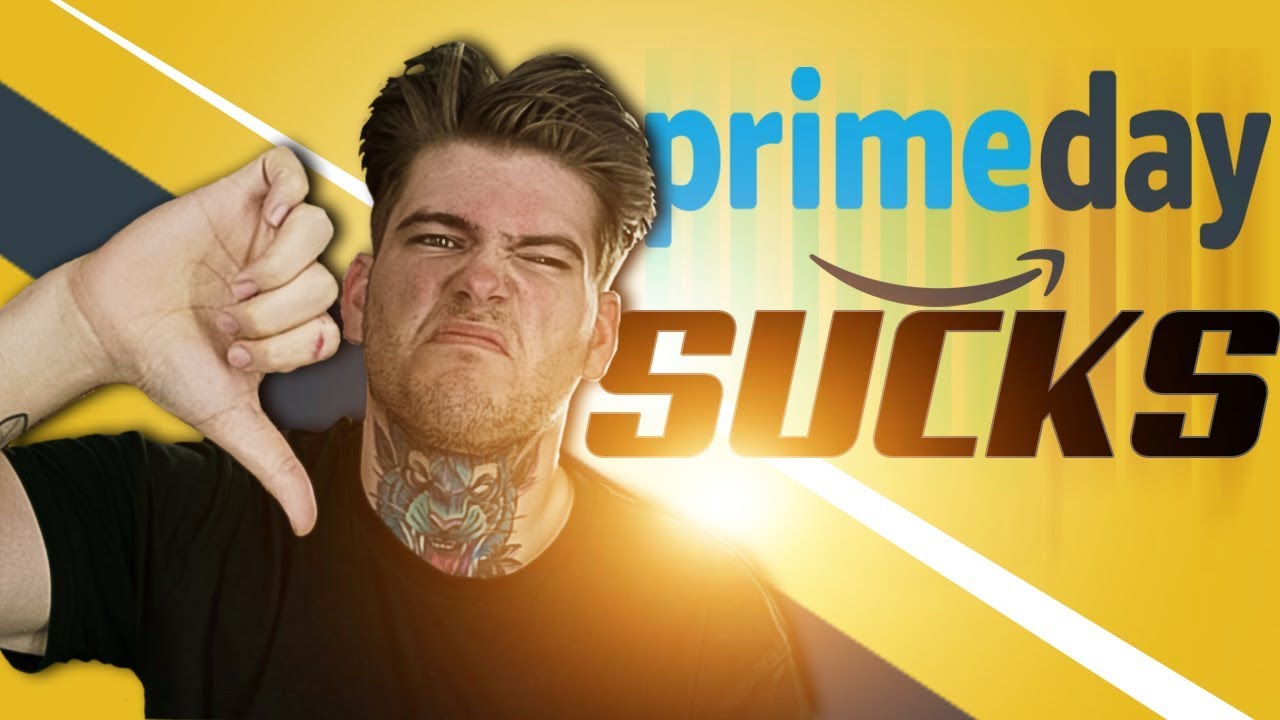 Amazon PRIME DAY 2019 Deals SUCK!!!