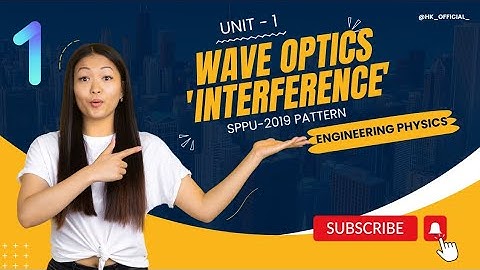 Unit-1 Wave Optics (Interference) | Engineering Physics | Part-1 | SPPU Pattern-2019 #sppu #physics