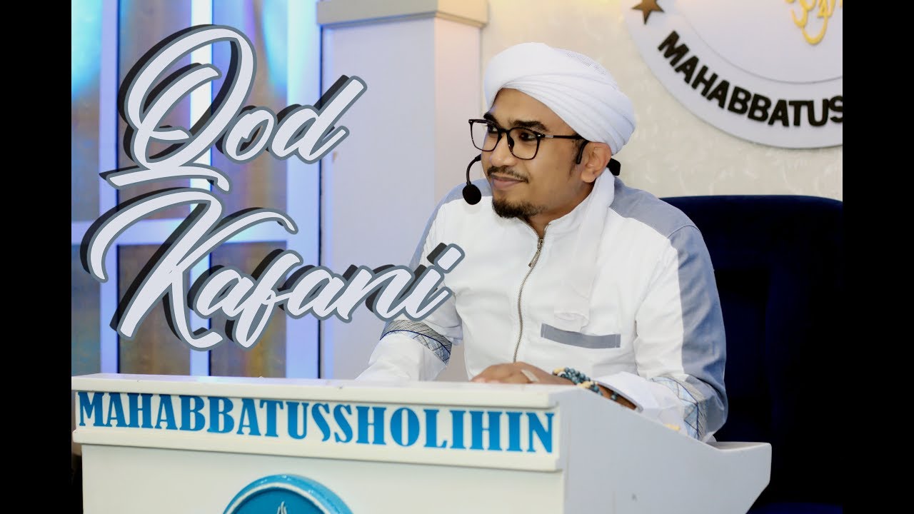 Hadroh Mahabbatussholihin - Qod Kafani