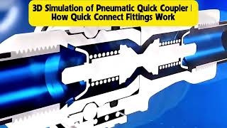3D Simulation of Pneumatic Quick Coupler | How Quick Connect Fittings Work