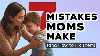 Dont Make These Mistakes When Raising Sons