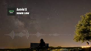 Download Lagu Down Low - Astrid S Download Lagu Down Low - Astrid S