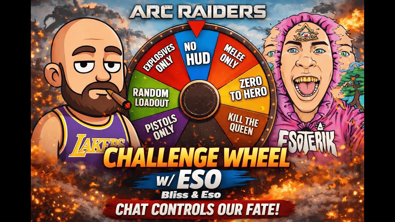 🔴 LIVE - Arc Raiders Challenge Wheel w/ Eso (Bliss & Eso) | Chat Controls Our Fate!