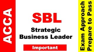 SBL Strategic Business Leader Day 01 ACCA Prepare to Pass Exam Approach Webinars