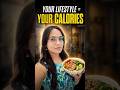 calories=your lifestyle 🍹🥘...#shorts #nutrition_alka #healthylifestyle #fatloss