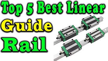 5 Best Linear Guide Rail Review 2023