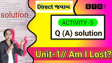 std7 sem2 english ch1 activity 3 A || Activity 3 solution English std 7 || Am I Lost activity 3