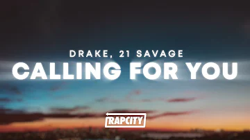 Drake - Calling For You (Lyrics) ft. 21 Savage