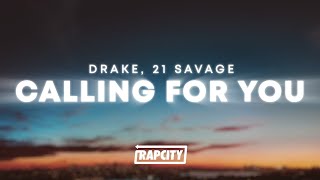 Drake - Calling For You (Lyrics) ft. 21 Savage