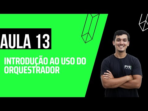 CURSO DE UIPATH l Aula 13 - Introdução ao Uso do Orquestrador.