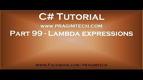 Part 99   Lambda expression in c#