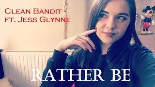 Clean Bandit ft. Jess Glynne - Rather be | Julka