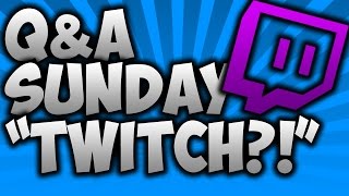 Q&A Sunday #3 - YouTube or Twitch?
