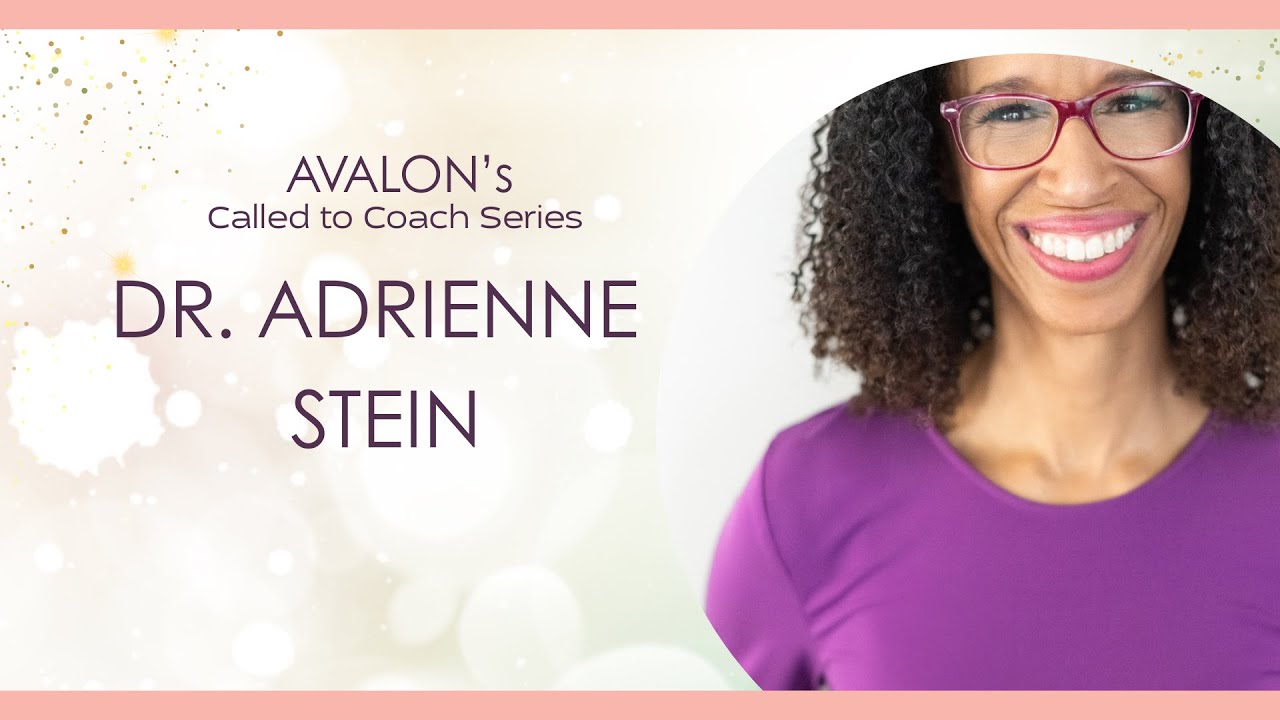 Called to Coach | How Dr. Adrienne Stein Elevated Her Offer with Avalon’s Trailblazer Certification